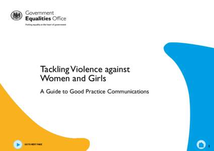 Tackling Violence against Women and Girls A Guide to Good Practice Communications GO TO NEXT PAGE