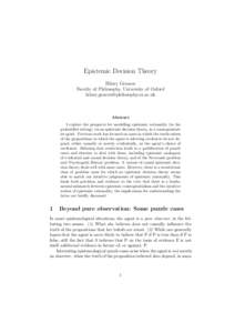 Epistemic Decision Theory Hilary Greaves Faculty of Philosophy, University of Oxford   Abstract