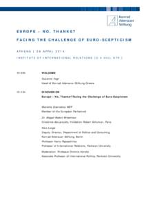 EUROPE – NO, THANKS? FACING THE CHALLENGE OF EURO-SCEPTICISM ATHENS | 28 APRIL 2014 INSTITUTE OF INTERNATIONAL RELATIONS [3-5 HILL STR.]  19:00h