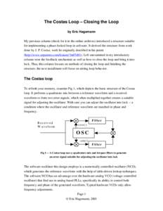The Costas Loop – Closing the Loop by Eric Hagemann My previous column (check for it in the online archives) introduced a structure suitable for implementing a phase-locked loop in software. It derived the structure fr