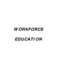 WORKFORCE EDUCATION Workforce Education/Training File Layout   HEADER RECORD: (ONCE PER FILE) 