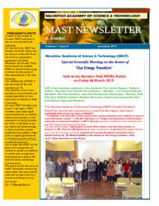MAURITIUS ACADEMY OF SCIENCE & TECHNOLOGY  PRESIDENT’S NOTE In spite of very limited resources, MAST continues to play its role nationally and