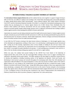INTERNATIONAL VIOLENCE AGAINST WOMEN ACT HISTORY The International Violence Against Women Act and the coalition that has come together to support it began forming inAt that time, two different coalitions were work