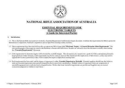 NATIONAL RIFLE ASSOCIATION OF AUSTRALIA ESSENTIAL REQUIREMENTS FOR ELECTRONIC TARGETS A Guide for Interested Parties 1.