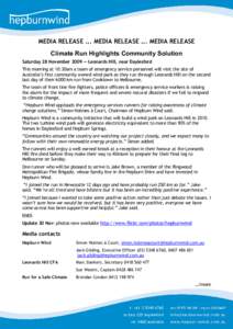 MEDIA RELEASE ... MEDIA RELEASE ... MEDIA RELEASE Climate Run Highlights Community Solution Saturday 28 November 2009 — Leonards Hill, near Daylesford This morning at 10:30am a team of emergency service personnel will 