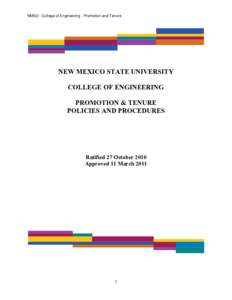 NMSU - College of Engineering - Promotion and Tenure  NEW MEXICO STATE UNIVERSITY COLLEGE OF ENGINEERING PROMOTION & TENURE POLICIES AND PROCEDURES