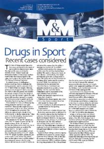 T  he issue of drugs in sport has never been more prominent in the minds of sports followers than in recent times. The high profile casesinvolving the