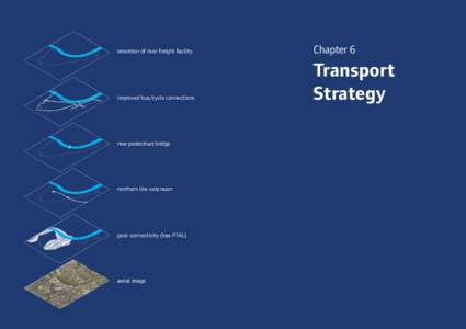 Vauxhall Nine Elms Battersea Opportunity Area Planning Framework  retention of river freight facility improved bus/cycle connections