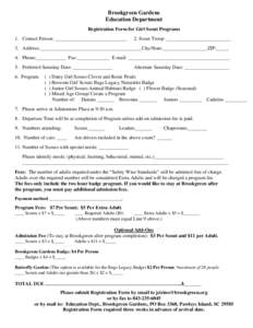 Brookgreen Gardens Education Department Registration Form for Girl Scout Programs 1. Contact Person: _____________________________  2. Scout Troop: __________________________