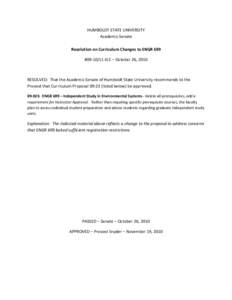 HUMBOLDT STATE UNIVERSITY Academic Senate Resolution on Curriculum Changes to ENGR 699 #[removed]ICC – October 26, 2010  RESOLVED: That the Academic Senate of Humboldt State University recommends to the