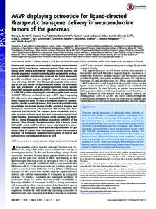 AAVP displaying octreotide for ligand-directed therapeutic transgene delivery in neuroendocrine tumors of the pancreas Tracey L. Smitha,b, Ziqiang Yuanc, Marina Cardó-Vilaa,b, Carmen Sanchez Clarosc, Asha Ademc, Min-Hui