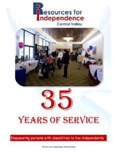 YEARS OF SERVICE Empowering persons with disabilities to live independently Resources for Independence Central Valley Our Event Sponsors