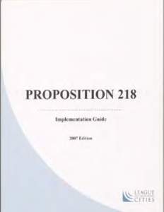 3  PROPOSITION 218 IMPLEMENTATION GUIDE SEPTEMBER 2007 EDITION  3