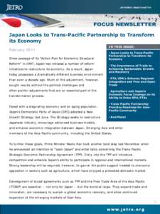 Japan Looks to Trans-Pacific Partnership to Transform its Economy February 2011 Since passage of its “Action Plan for Economic Structural  Reform” in 1997, Japan has initiated a number of reform