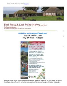 Having trouble viewing this email? Click here  Fort Ross & Salt Point News  July 2012  Fort Ross Conservancy A California State Park Cooperating Association ____________________________________________________