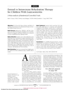 ARTICLE  Enteral vs Intravenous Rehydration Therapy for Children With Gastroenteritis A Meta-analysis of Randomized Controlled Trials Bob K. Fonseca, FRACP, MMed; Anna Holdgate, FACEM, MMed; Jonathan C. Craig, FRACP, PhD