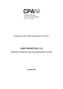 “Guardian of the Public Appointment Process”  AUDIT REPORTDepartment of Enterprise, Trade and Investment (DETI) – Invest NI  October 2012