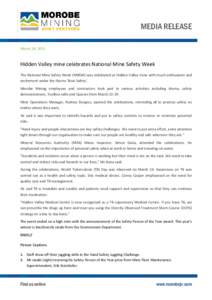 MEDIA RELEASE March 28, 2015 Hidden Valley mine celebrates National Mine Safety Week The National Mine Safety Week (NMSW) was celebrated at Hidden Valley mine with much enthusiasm and excitement under the theme ‘Boat S
