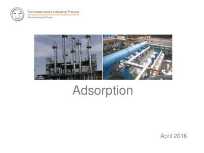 Adsorption  April 2016 Adsorption It’s adopted for treating exhaust gas recovering