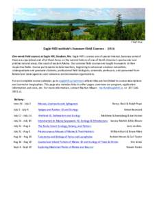 Craig	Snapp	  Eagle	Hill	Institute’s	Summer	Field	Courses	--		2016 One-week	field	courses	at	Eagle	Hill,	Steuben,	Me:	Eagle	Hill’s	courses	are	of	special	interest,	because	some	of	 them	are	specialized	and	all	of	the
