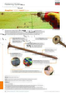 Fastening Systems Strong- Drive SDWS TIMBER Screw ® The Strong‑Drive® SDWS Timber screw is designed to provide an easy‑to‑install, high‑strength alternative to through‑bolting and traditional coach screws. Th