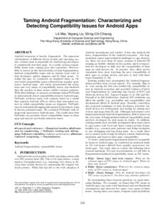 Taming Android Fragmentation: Characterizing and Detecting Compatibility Issues for Android Apps Lili Wei, Yepang Liu, Shing-Chi Cheung Department of Computer Science and Engineering The Hong Kong University of Science a