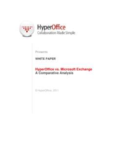 Presents WHITE PAPER HyperOffice vs. Microsoft Exchange A Comparative Analysis