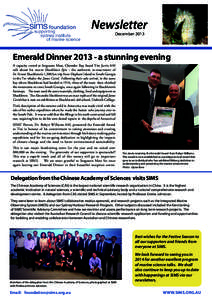 Newsletter December 2013 Emerald Dinnera stunning evening A capacity crowd at Sergeants Mess, Chowder Bay, heard Tim Jarvis AM talk about his recent Shackleton Epic - the authentic re-enactment of