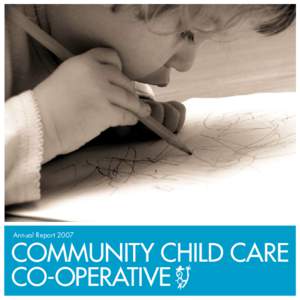 Annual ReportCommunity Child Care Co-operative  CHILDREN’S SERVICES: a year in review