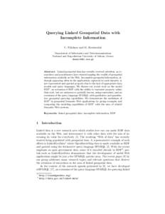 Querying Linked Geospatial Data with Incomplete Information C. Nikolaou and M. Koubarakis Department of Informatics and Telecommunications National and Kapodistrian University of Athens, Greece 