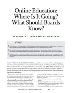 Online Education: Where Is It Going? What Should Boards Know? B y K e nn e t h C . G r e e n an d E l l e n W agn e r