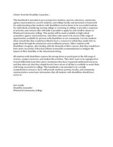 A letter from the Disability Counselor… This handbook is intended to give prospective students, parents, educators, community agency representatives, current students, and college faculty and personnel a framework for 