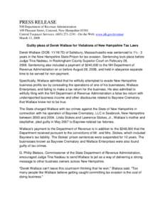 PRESS RELEASE NH Department of Revenue Administration 109 Pleasant Street, Concord, New Hampshire[removed]Central Taxpayer Services: ([removed]On the Web: www.nh.gov/revenue March 13, 2008 Guilty pleas of Derek Wall