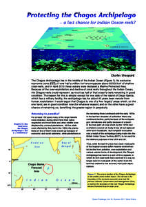 The Chagos Archipelago lies in the middle of the Indian Ocean (Figure 1). Its exclusive economic zone (EEZ) of over half a million km2 encompasses about 60 000 km2 of shallow coral reefs, and in April 2010 these wate