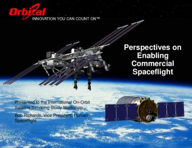 INNOVATION YOU CAN COUNT ON™  Perspectives on Enabling Commercial Spaceflight
