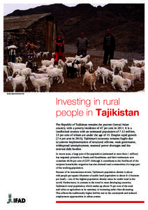©Liba Brent/ICARDA/IFAD  Investing in rural people in Tajikistan The Republic of Tajikistan remains the poorest Central Asian country, with a poverty incidence of 47 per cent inIt is a