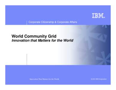 Microsoft PowerPoint - World Community Grid Partner Presentation April 2012.ppt
