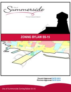 ZONING BYLAW SS-15  Council Approved DATE 2016 Province Approved DATECity