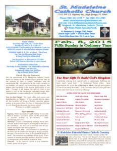 Parish Mission Statement We, the parishioners of St. Madeleine Catholic Church, direct our hearts to the renewal of our personal lives by the worship of God in prayer, adoration and the sacramental life. We desire to be 