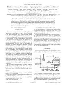 PHYSICAL REVIEW A 68, 063817 共2003兲  Direct observation of photon pairs at a single output port of a beam-splitter interferometer Giovanni Di Giuseppe,1,* Mete Atatu¨re,2,† Matthew D. Shaw,1,‡ Alexander V. Sergi