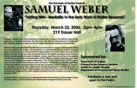 The University of Florida Presents:  Samuel Weber “Parting With--Mediality In the Early Work of Walter Benjamin”