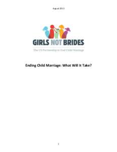 August[removed]Ending Child Marriage: What Will It Take? 1