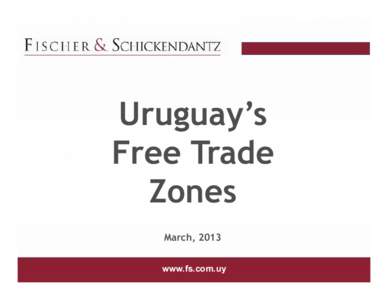 Microsoft PowerPoint - Uruguays Free Trade Zones March 2013.ppt [Modo de compatibilidad]