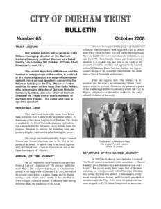BULLETIN Number 65 October 2008 Trustees had supported the project of their former colleague from the outset – and suggested a site in Millennium Place when the latter was still on the drawing board.