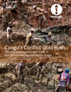 COVER PHOTO: Congolese miners in a gold mine in the town of Pluto, in eastern Congo. The pit mine, which has taken over a year to excavate, is called Sufferance. Photo Credit: Marcus Bleasdale  Congo’s Conflict Gold R