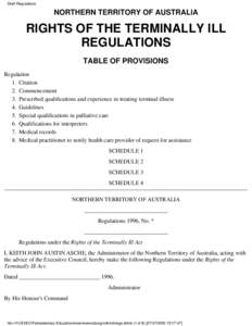 Draft Regulations  NORTHERN TERRITORY OF AUSTRALIA RIGHTS OF THE TERMINALLY ILL REGULATIONS