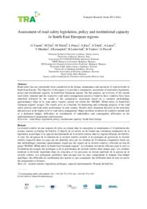 Transport Research Arena 2014, Paris  Assessment of road safety legislation, policy and institutional capacity in South-East European regions G.Yannisa, M.Tirab, M.Tibonib, L.Paneac, Á.Kissd, Á.Töröke, A.Laioua*, V.M