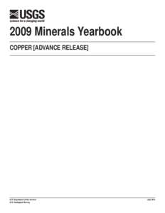 2009 Minerals Yearbook COPPER [ADVANCE RELEASE] U.S. Department of the Interior U.S. Geological Survey