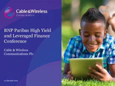 BNP Paribas High Yield and Leveraged Finance Conference Cable & Wireless Communications Plc