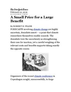 February 21, 2010 ECONOMIC VIEW A Small Price for a Large Benefit By ROBERT H. FRANK